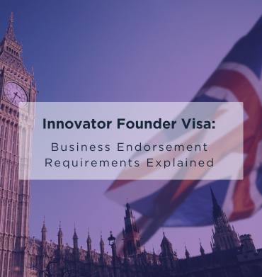 Innovator Founder Visa: Business Endorsement Requirements Explained